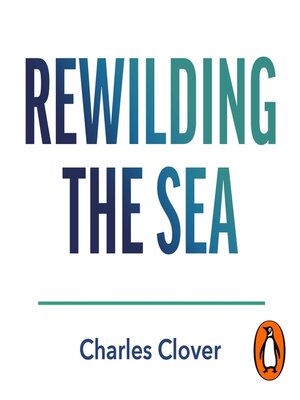 cover image of Rewilding the Sea
